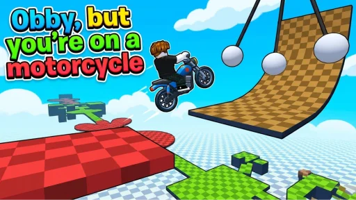 Obby, but you're on a motorcycle